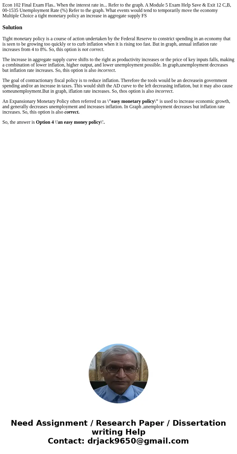 Econ 102 Final Exam Flas.. When the interest rate in... Refer to the graph. A Module 5 Exam Help Save & Exit 12 C,B, 00-1535 Unemployment Rate (%) Refer to  Econ 102 Final Exam Flas.. When the interest rate in... Refer to the graph. A Module 5 Exam Help Save & Exit 12 C,B, 00-1535 Unemployment Rate (%) Refer to