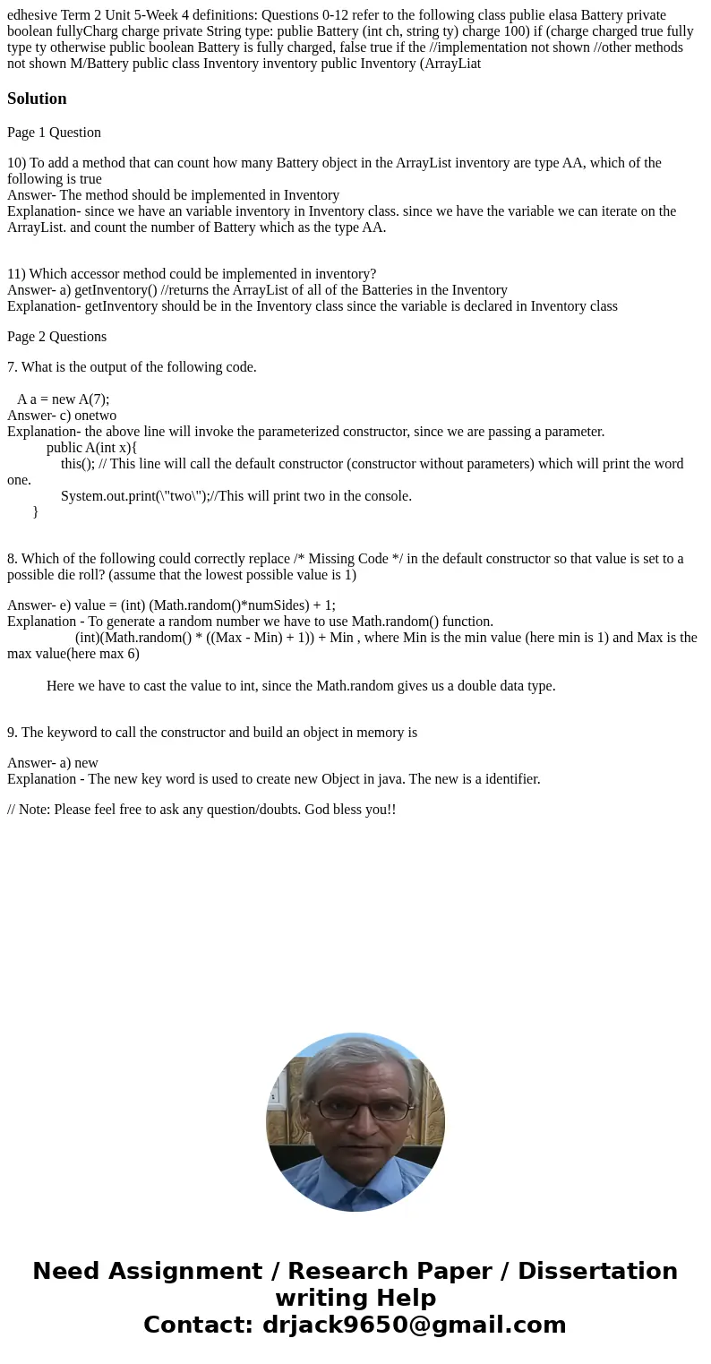  edhesive Term 2 Unit 5-Week 4 definitions: Questions 0-12 refer to the following class publie elasa Battery private boolean fullyCharg charge private String ty