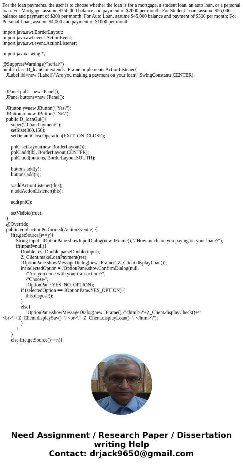 For the loan payments, the user is to choose whether the loan is for a mortgage, a student loan, an auto loan, or a personal loan. For Mortgage: assume $250,000