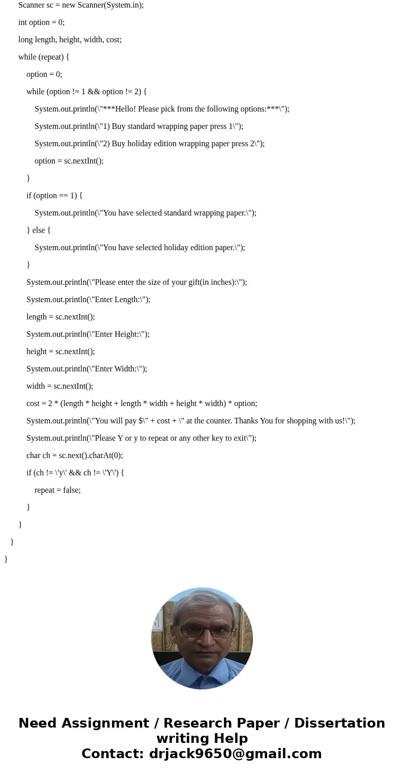  Gifts And More is a store that offers giftwrapping for items in rectangular shaped boxes. Customers can either buy standard wrapping paper or holiday wrapping 