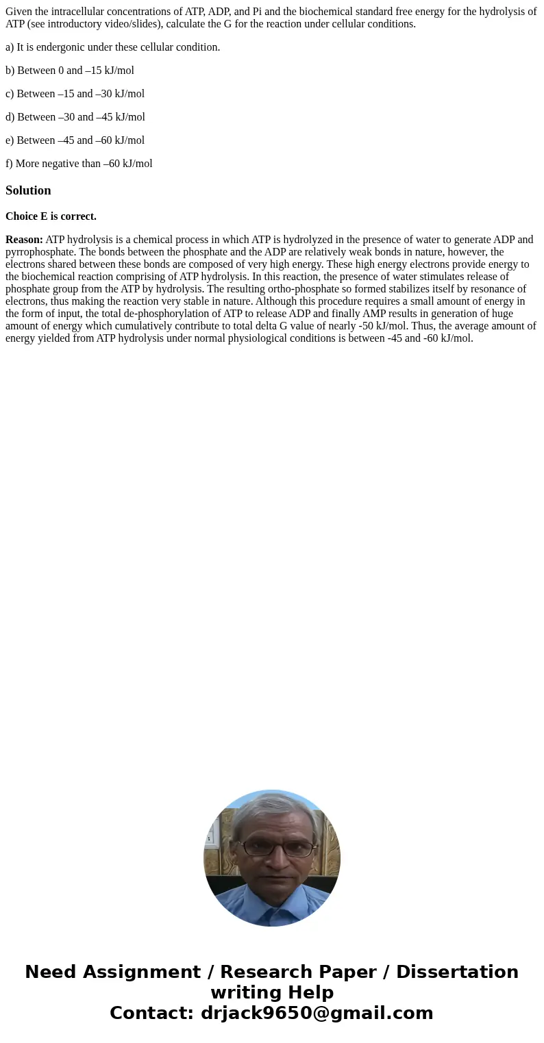 Given the intracellular concentrations of ATP, ADP, and Pi and the biochemical standard free energy for the hydrolysis of ATP (see introductory video/slides), c