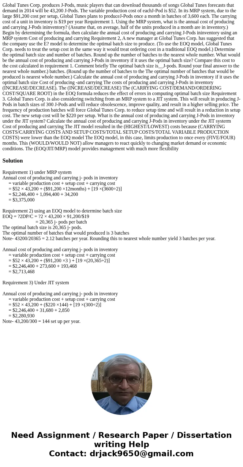  Global Tunes Corp. produces J-Pods, music players that can download thousands of songs Global Tunes forecasts that demand in 2014 will be 43,200 J-Pods. The va