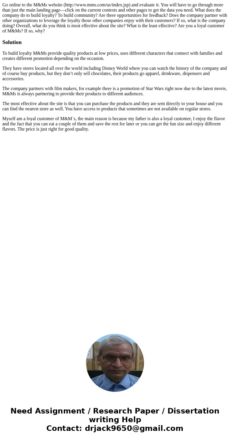 Go online to the M&Ms website (http://www.mms.com/us/index.jsp) and evaluate it. You will have to go through more than just the main landing page—click on t Go online to the M&Ms website (http://www.mms.com/us/index.jsp) and evaluate it. You will have to go through more than just the main landing page—click on t