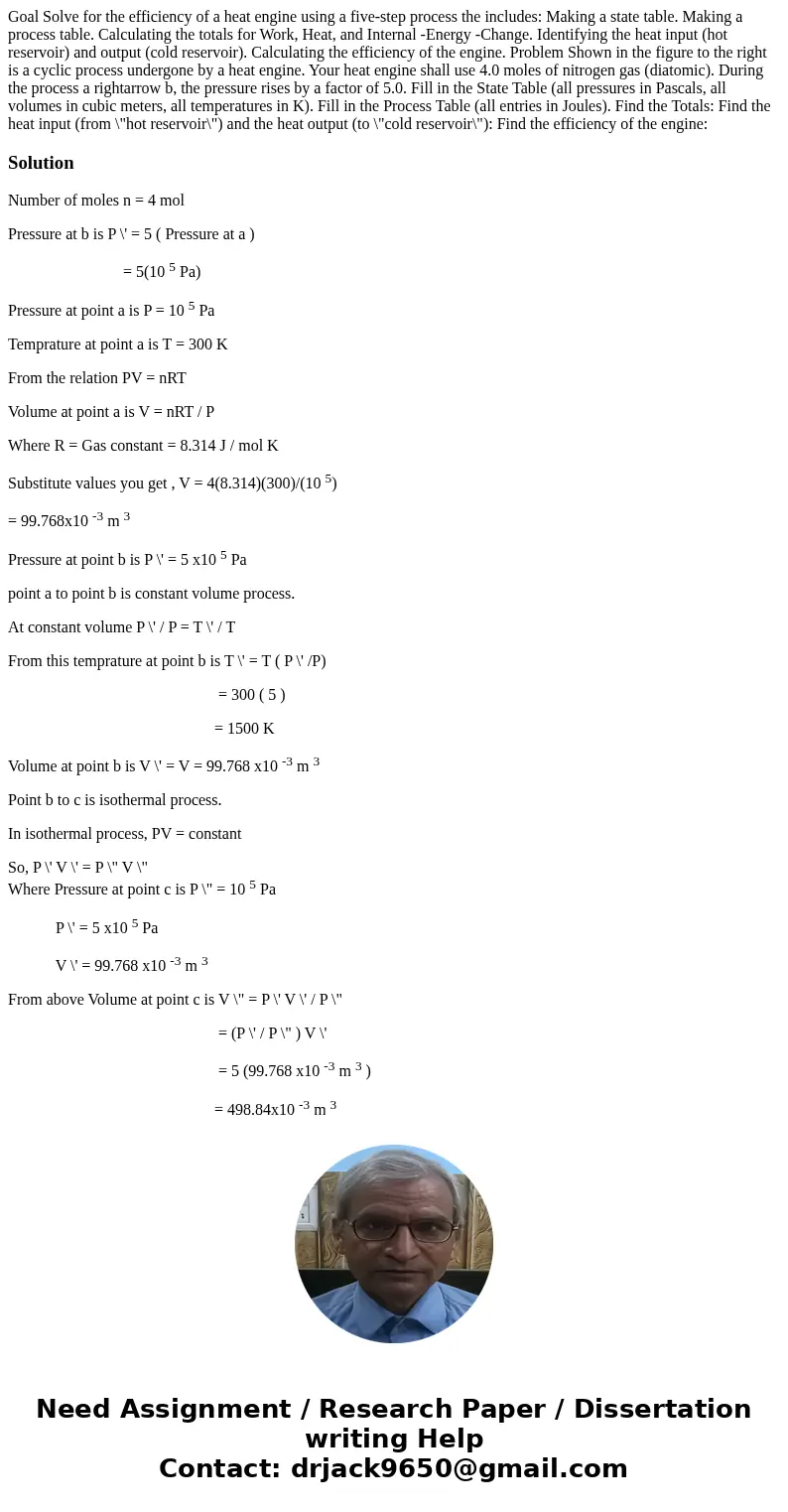 Goal Solve for the efficiency of a heat engine using a five-step process the includes: Making a state table. Making a process table. Calculating the totals for  Goal Solve for the efficiency of a heat engine using a five-step process the includes: Making a state table. Making a process table. Calculating the totals for