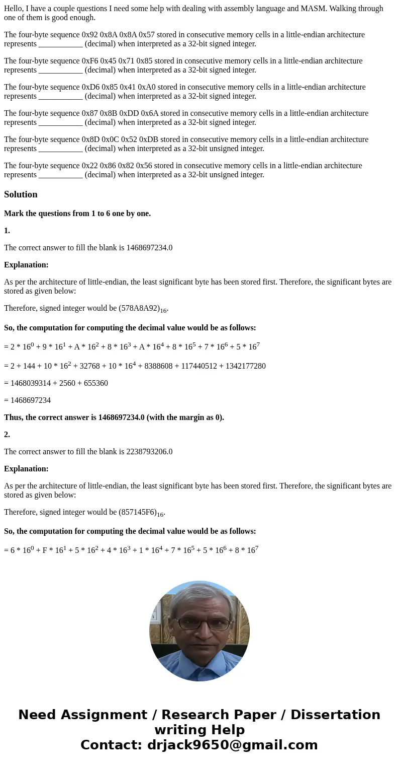 Hello, I have a couple questions I need some help with dealing with assembly language and MASM. Walking through one of them is good enough. The four-byte sequen Hello, I have a couple questions I need some help with dealing with assembly language and MASM. Walking through one of them is good enough. The four-byte sequen