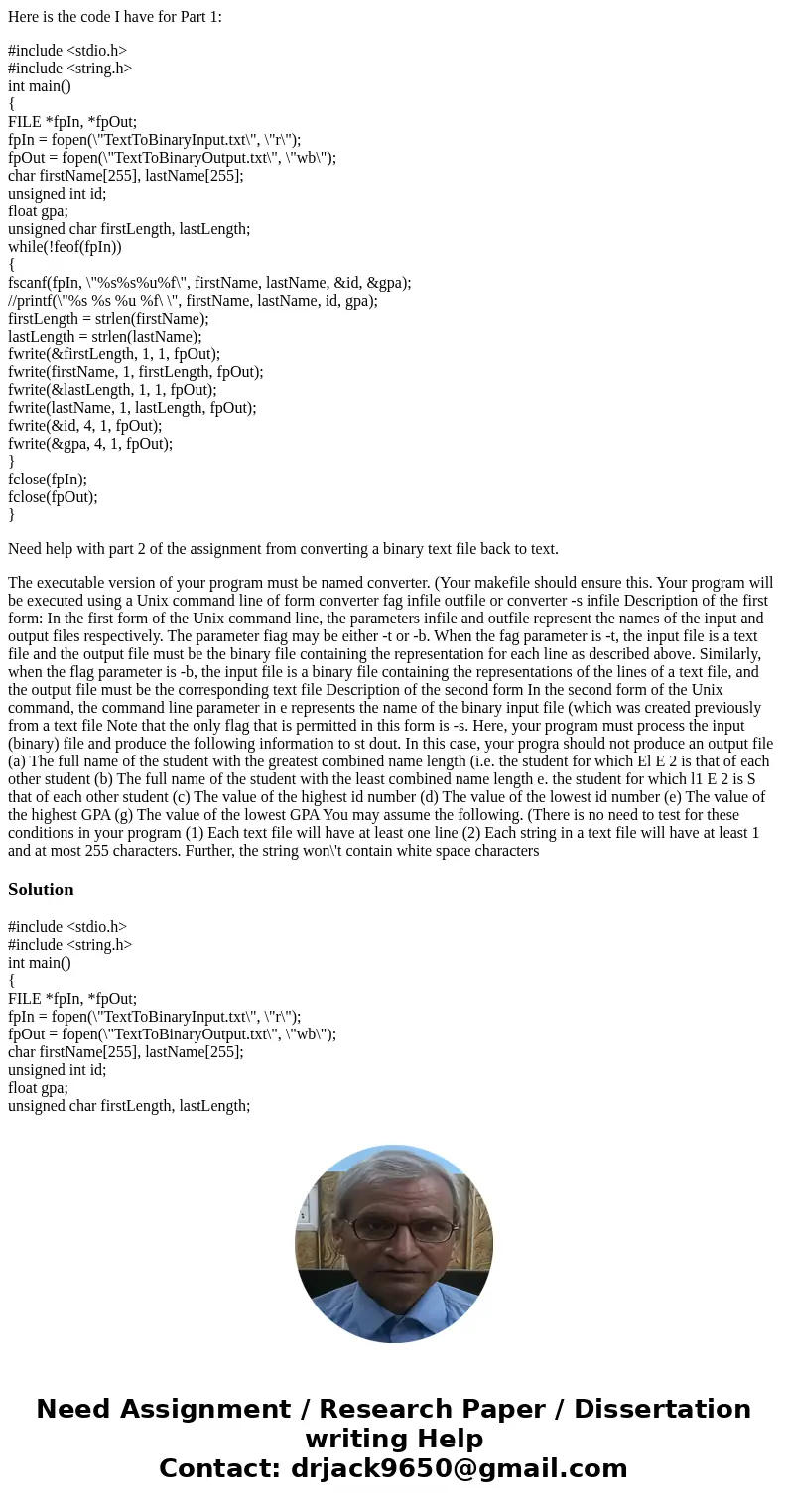 Here is the code I have for Part 1: #include <stdio.h> #include <string.h> int main() { FILE *fpIn, *fpOut; fpIn = fopen(\