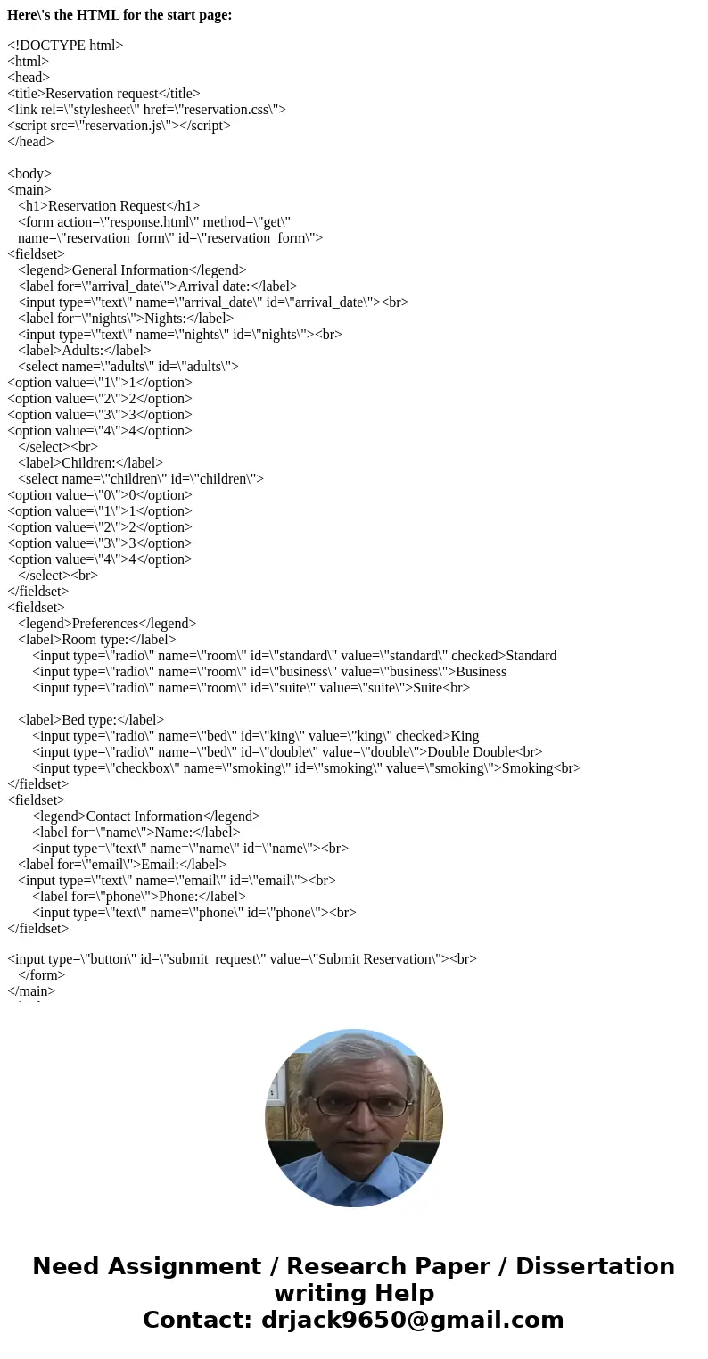 Here\'s the HTML for the start page: <!DOCTYPE html> <html> <head> <title>Reservation request</title> <link rel=\