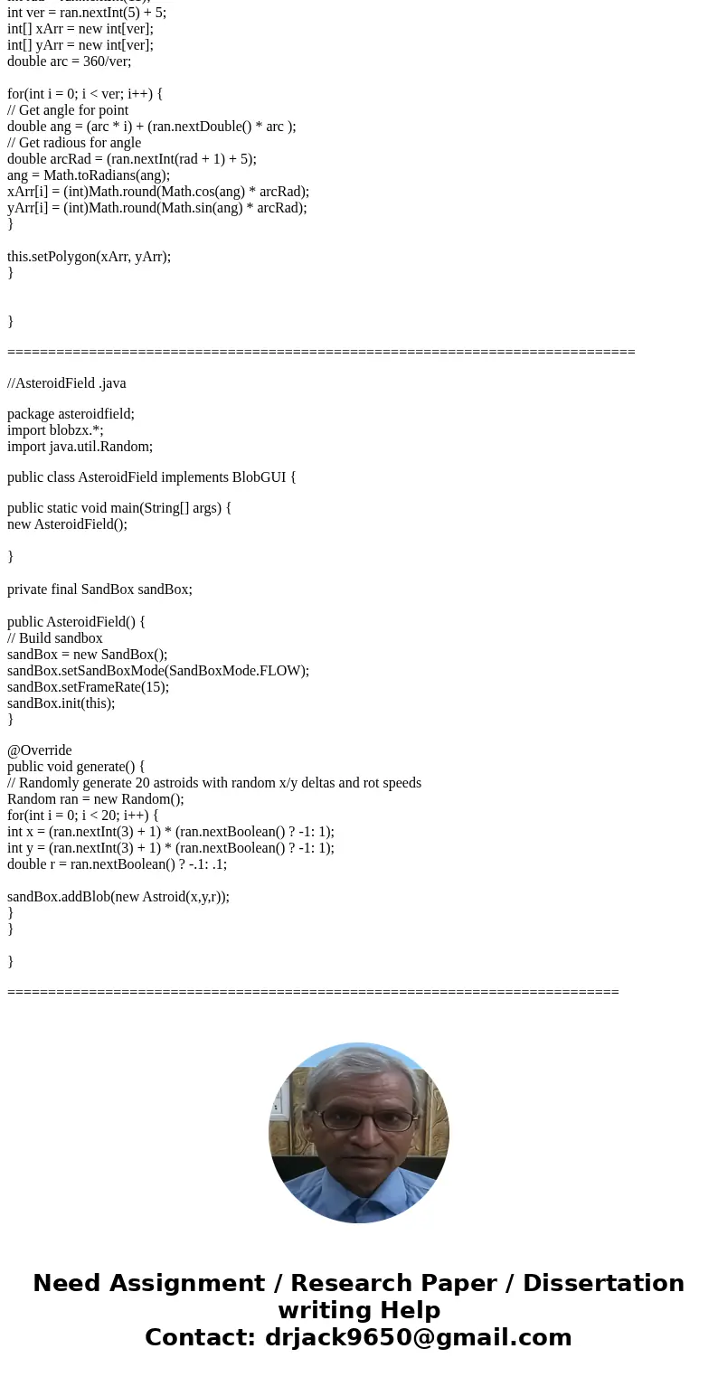 Hi! I need help to developing a java porogram. I have provided the detail to thr overall program bellow: AsteroidField: Inheritance In Action For program, you w Hi! I need help to developing a java porogram. I have provided the detail to thr overall program bellow: AsteroidField: Inheritance In Action For program, you w