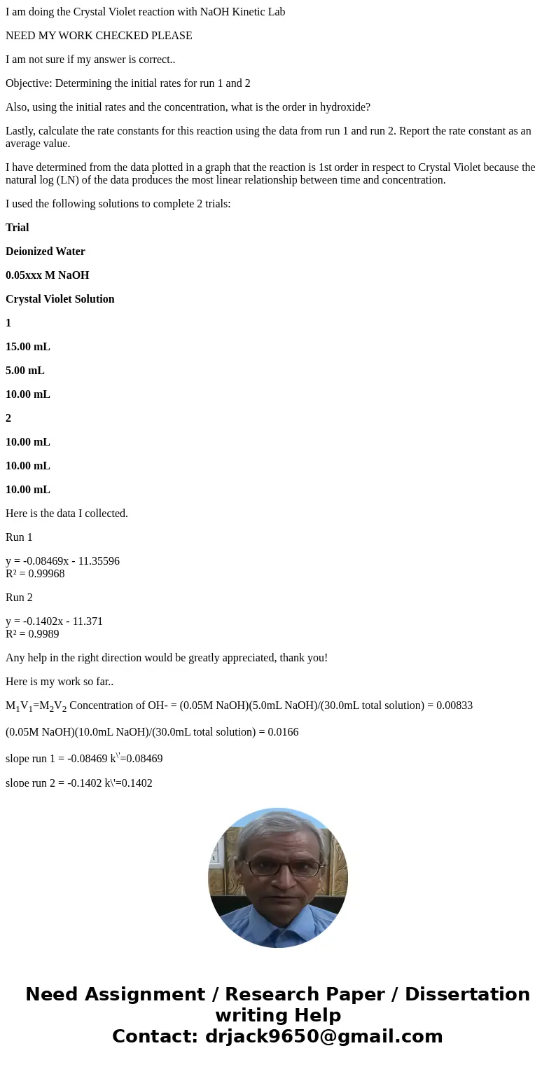 I am doing the Crystal Violet reaction with NaOH Kinetic Lab NEED MY WORK CHECKED PLEASE I am not sure if my answer is correct.. Objective: Determining the init