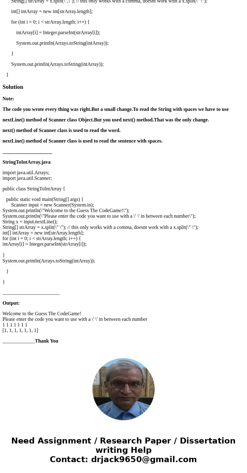 I am trying to take a string of numbers seperated by a single space and covert them into a string array. I have created the following code but it only works if 