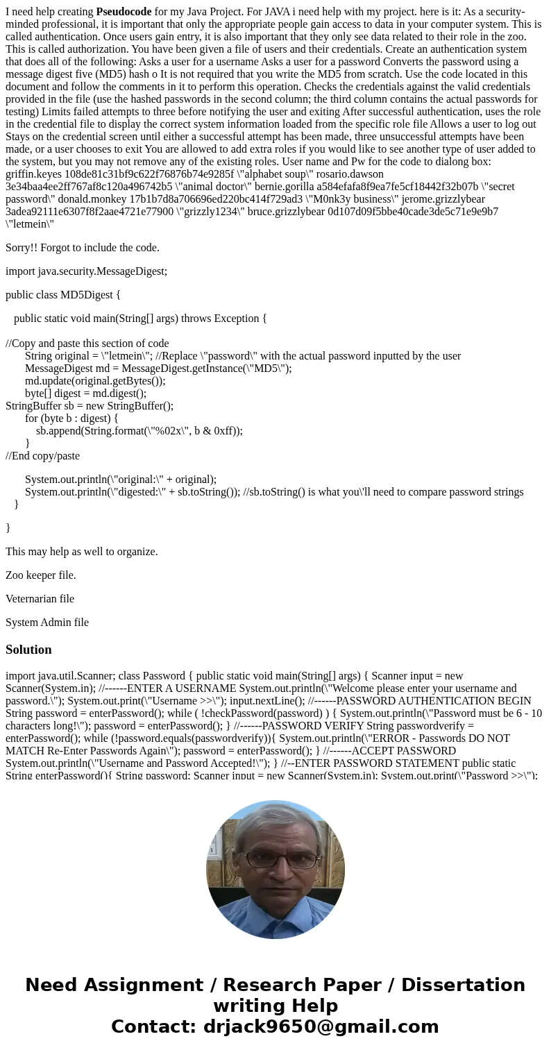 I need help creating Pseudocode for my Java Project. For JAVA i need help with my project. here is it: As a security-minded professional, it is important that o I need help creating Pseudocode for my Java Project. For JAVA i need help with my project. here is it: As a security-minded professional, it is important that o