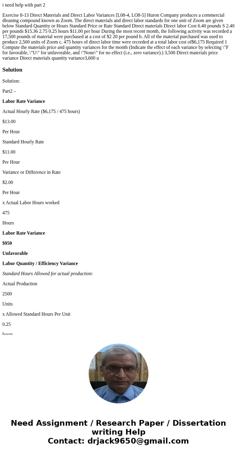  i need help with part 2 Exercise 8-13 Direct Materials and Direct Labor Variances [L08-4, LO8-5] Huron Company produces a commercial dleaning compound known as