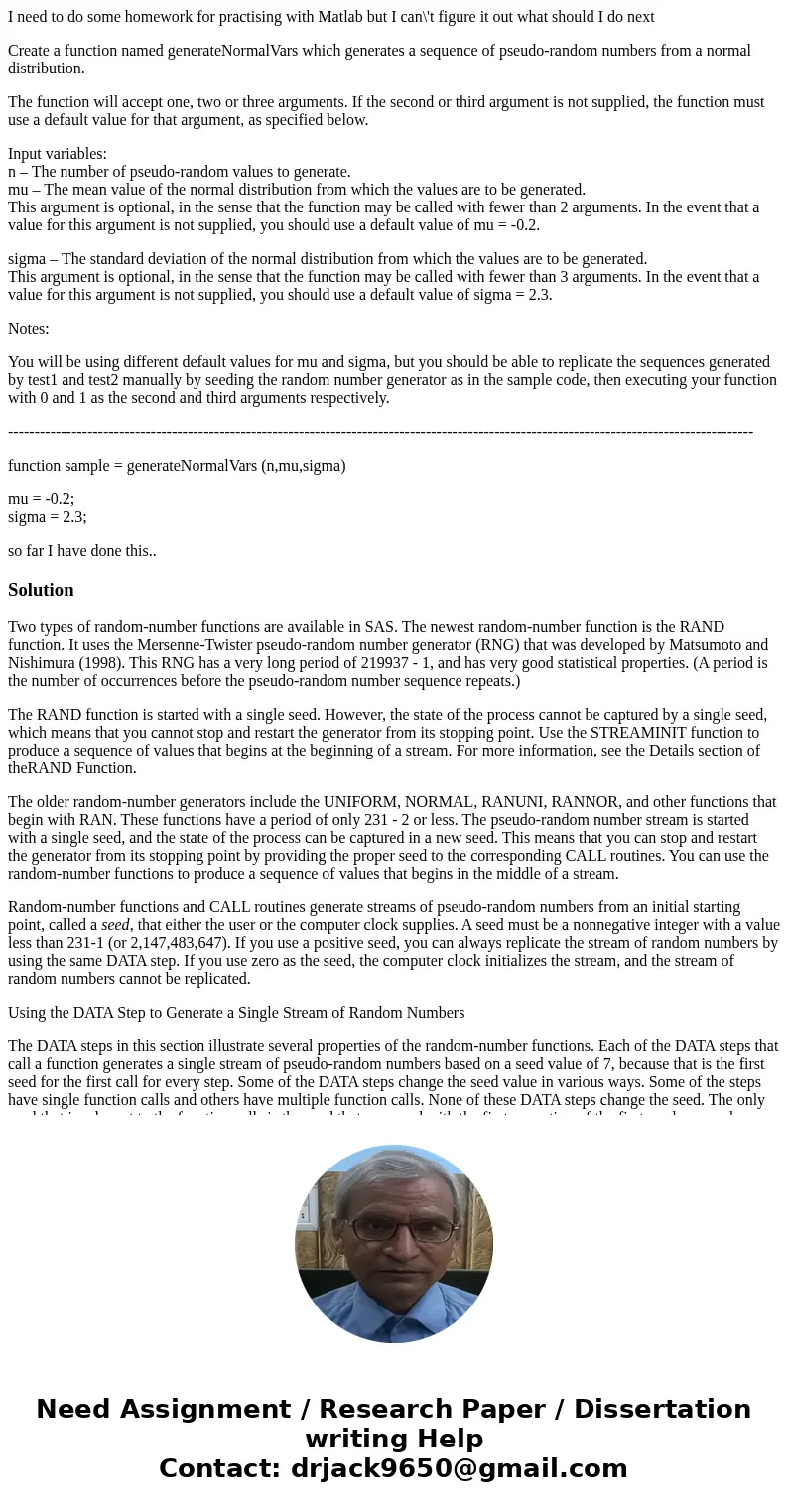 I need to do some homework for practising with Matlab but I can\'t figure it out what should I do next Create a function named generateNormalVars which generate