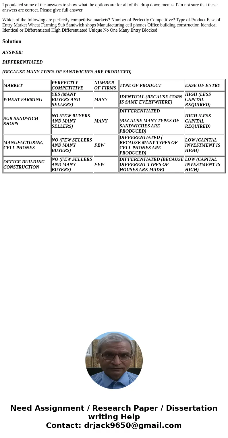 I populated some of the answers to show what the options are for all of the drop down menus. I\'m not sure that these answers are correct. Please give full answ