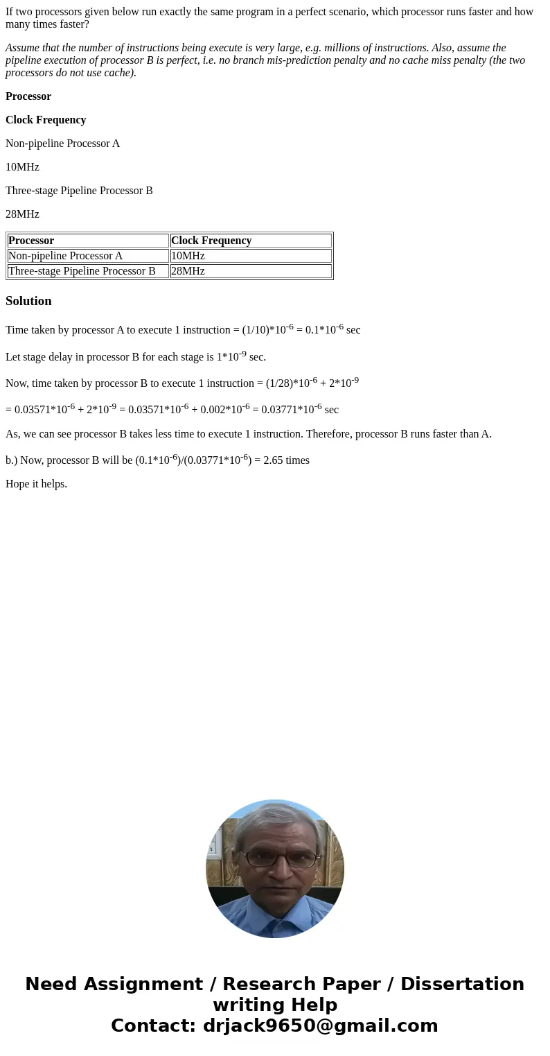 If two processors given below run exactly the same program in a perfect scenario, which processor runs faster and how many times faster? Assume that the number  If two processors given below run exactly the same program in a perfect scenario, which processor runs faster and how many times faster? Assume that the number