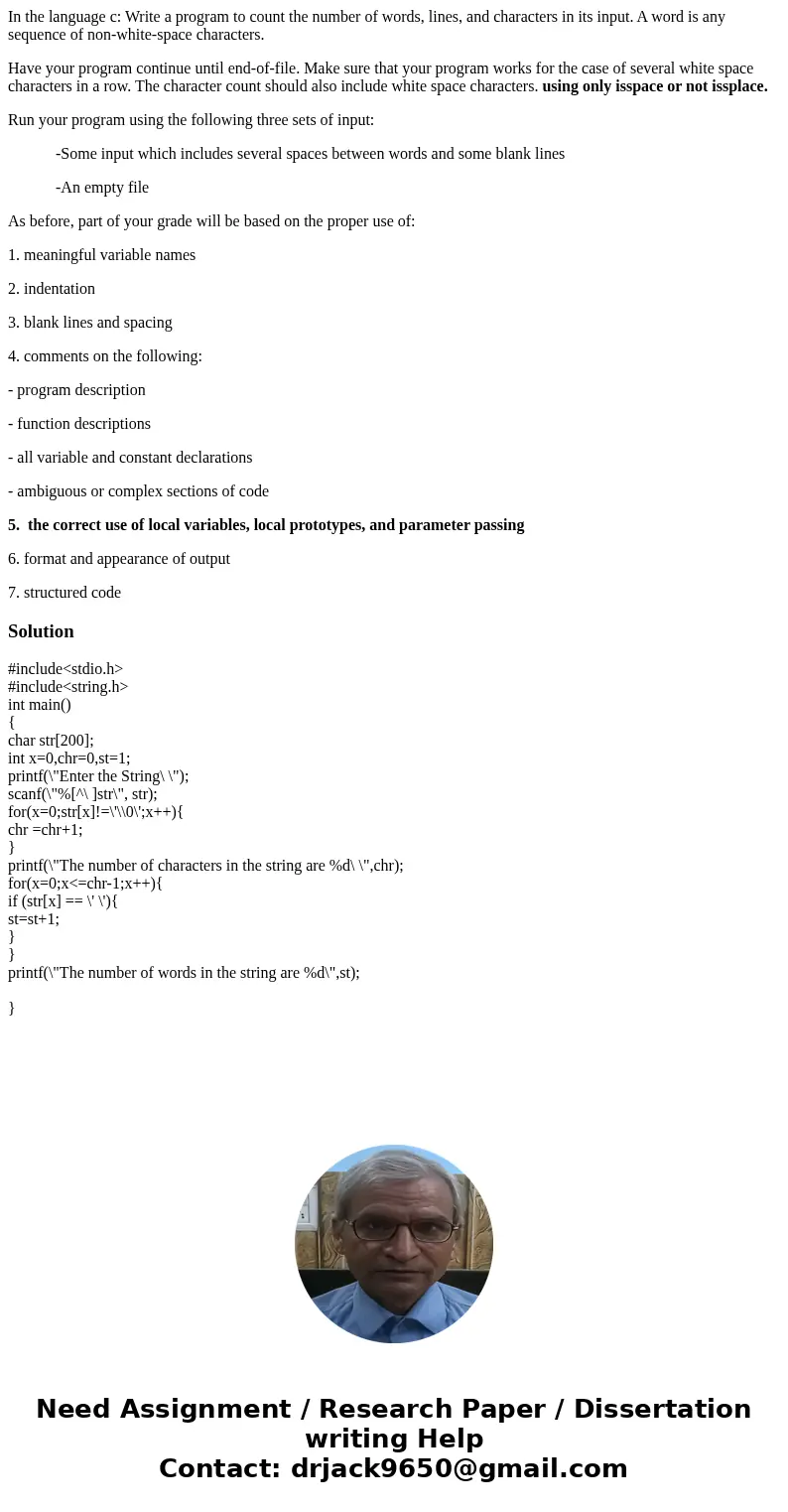 In the language c: Write a program to count the number of words, lines, and characters in its input. A word is any sequence of non-white-space characters. Have  In the language c: Write a program to count the number of words, lines, and characters in its input. A word is any sequence of non-white-space characters. Have