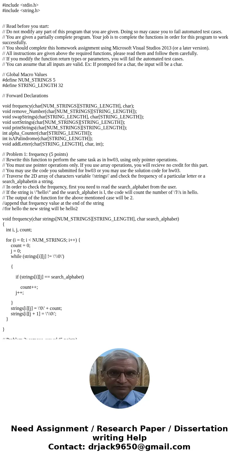 #include <stdio.h> #include <string.h> // Read before you start: // Do not modify any part of this program that you are given. Doing so may cause yo #include <stdio.h> #include <string.h> // Read before you start: // Do not modify any part of this program that you are given. Doing so may cause yo