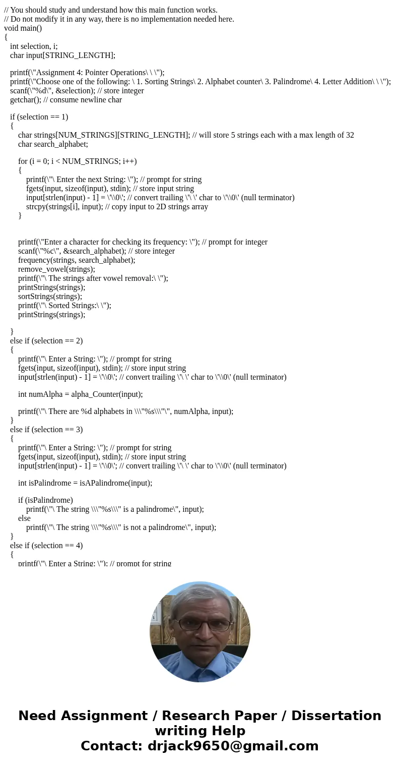 #include <stdio.h> #include <string.h> // Read before you start: // Do not modify any part of this program that you are given. Doing so may cause yo #include <stdio.h> #include <string.h> // Read before you start: // Do not modify any part of this program that you are given. Doing so may cause yo