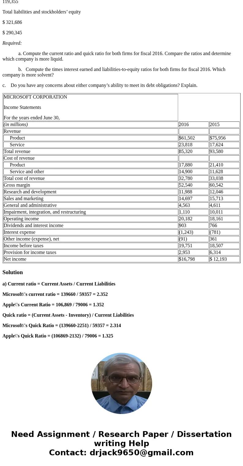 Income statements and balance sheets follow for Microsoft Corporation and Apple Inc. Refer to these financial statements to answer the requirements. MICROSOFT C