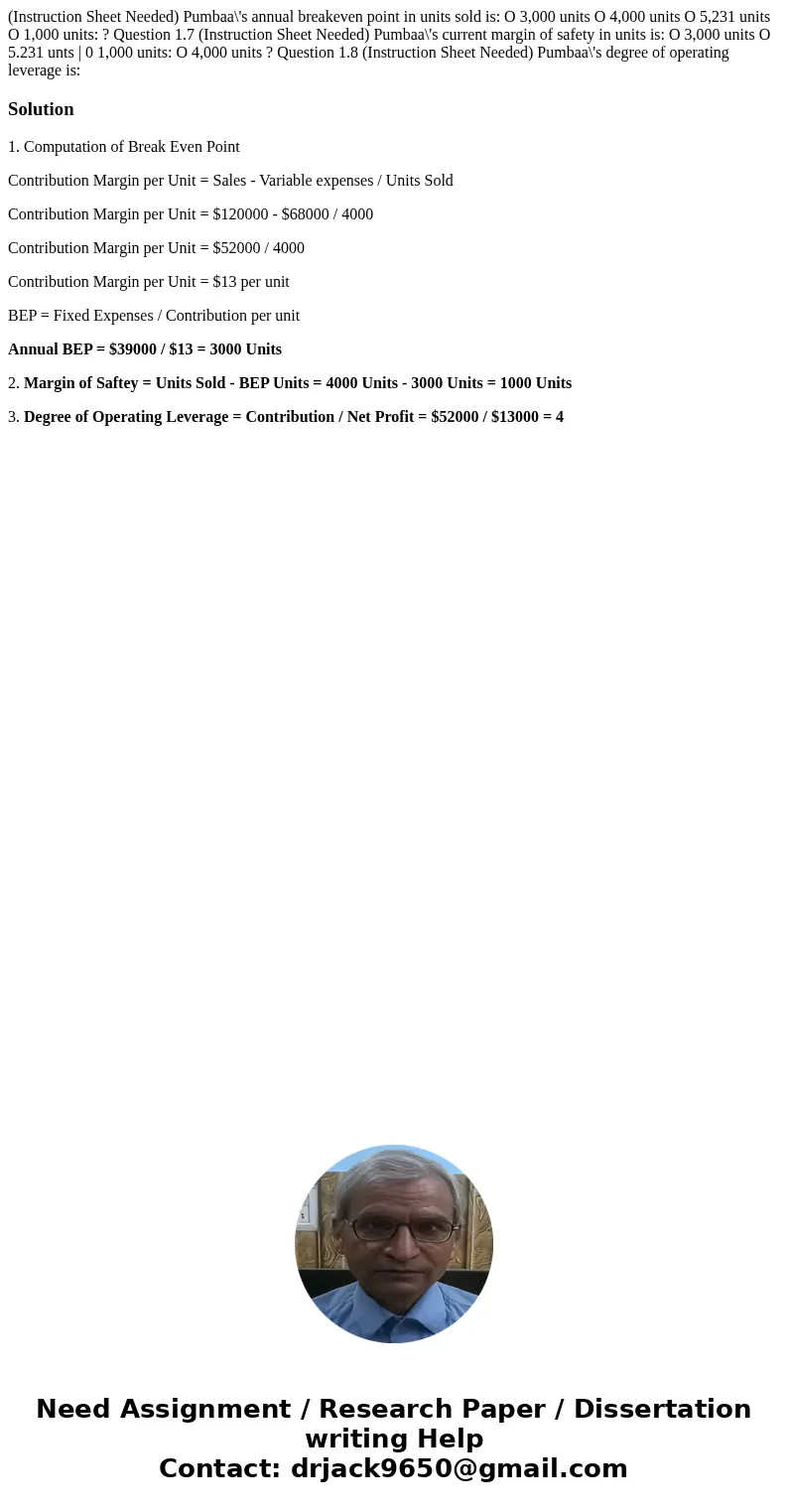 (Instruction Sheet Needed) Pumbaa\'s annual breakeven point in units sold is: O 3,000 units O 4,000 units O 5,231 units O 1,000 units: ? Question 1.7 (Instruct  (Instruction Sheet Needed) Pumbaa\'s annual breakeven point in units sold is: O 3,000 units O 4,000 units O 5,231 units O 1,000 units: ? Question 1.7 (Instruct