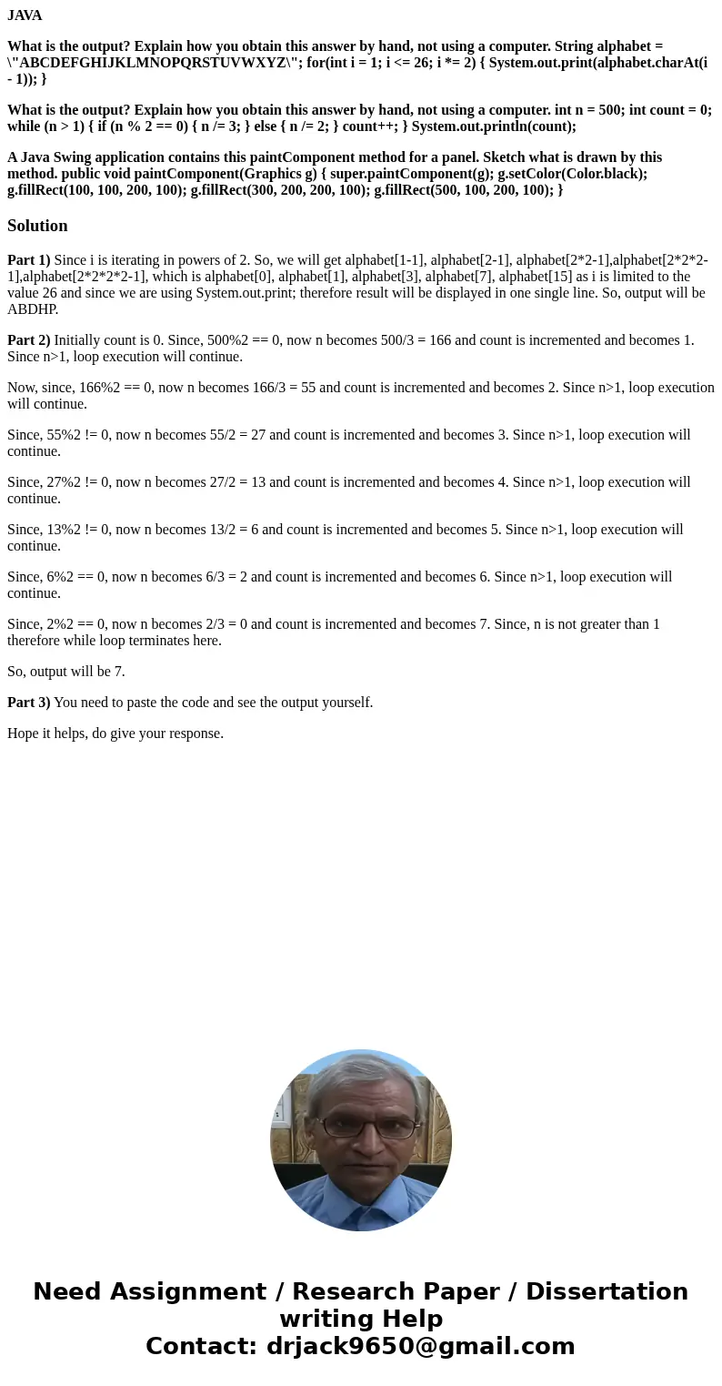 JAVA What is the output? Explain how you obtain this answer by hand, not using a computer. String alphabet = \ JAVA What is the output? Explain how you obtain this answer by hand, not using a computer. String alphabet = \