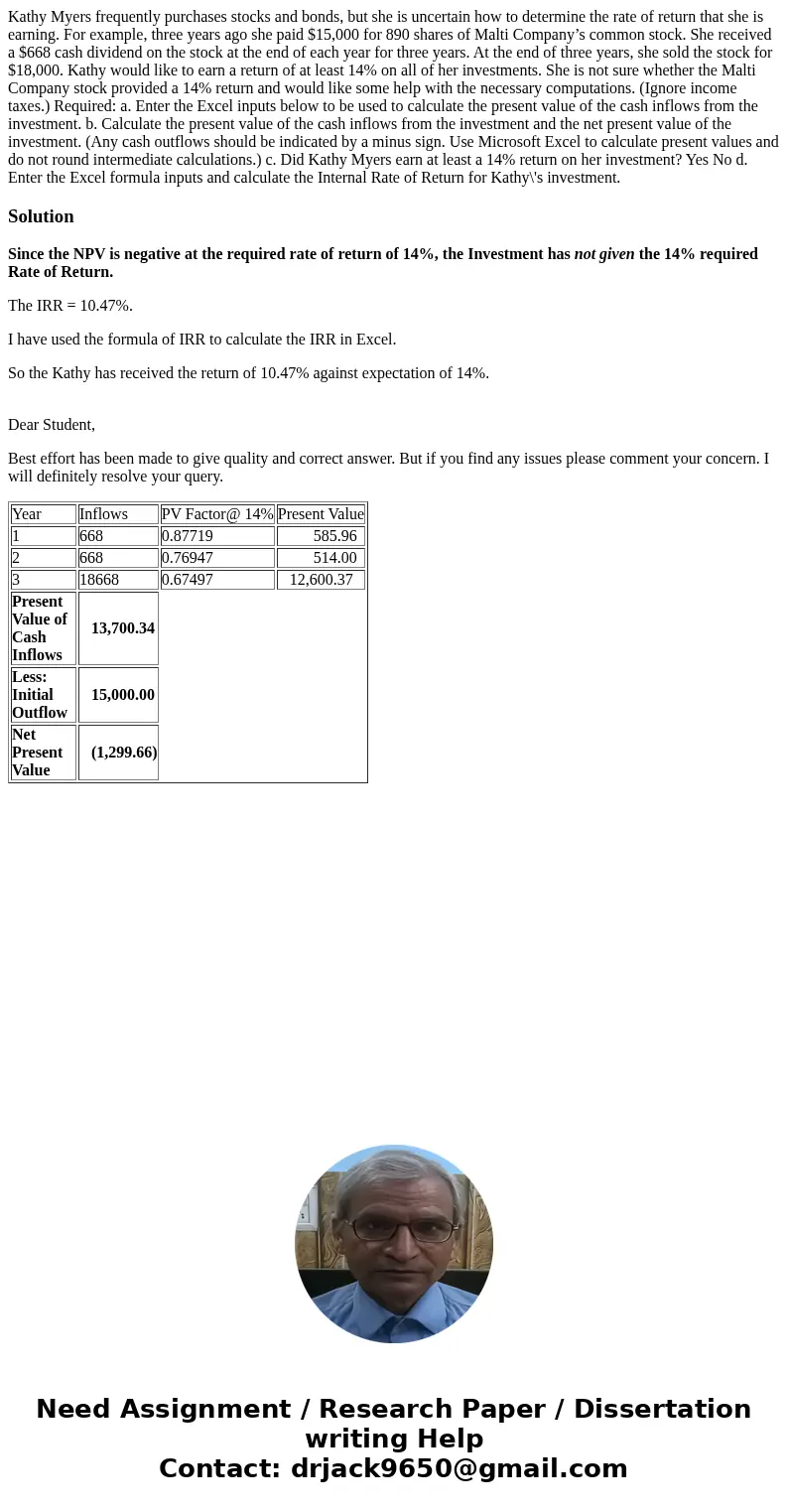Kathy Myers frequently purchases stocks and bonds, but she is uncertain how to determine the rate of return that she is earning. For example, three years ago sh