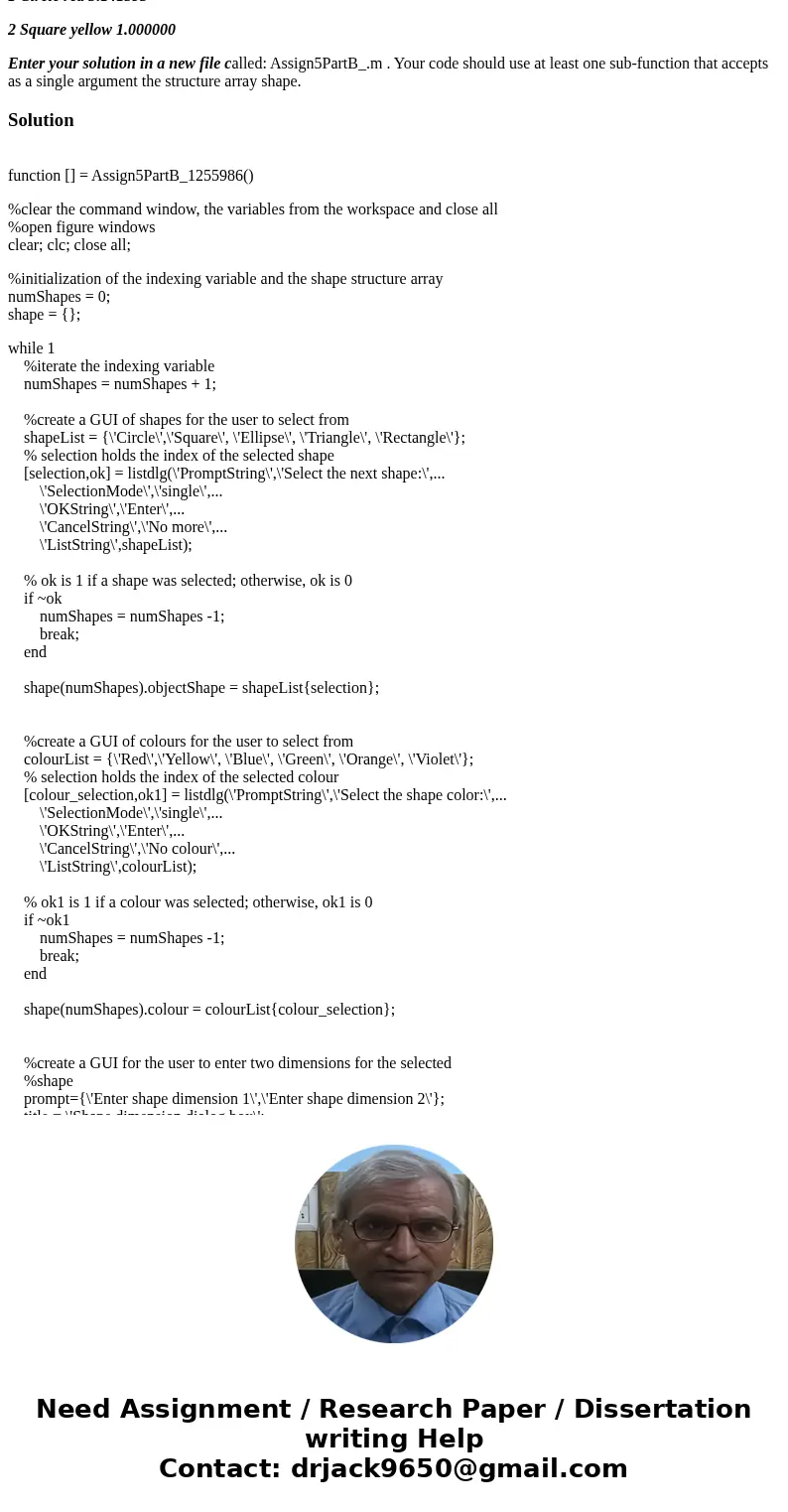 Language:Matlab Part A: Extend a simple user interface Create a new m-file called Assign5PartA_.m and enter the following MATLAB code fragment: while 1 shapeLis
