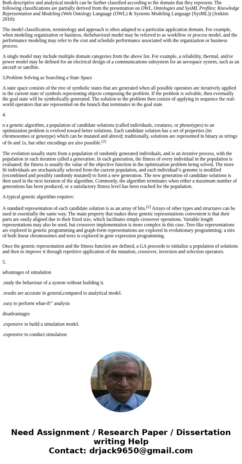  List and describe four categories of models. Give examples in each category. Analyze the Problem-Solving Search Methods. Describe three of the most important l