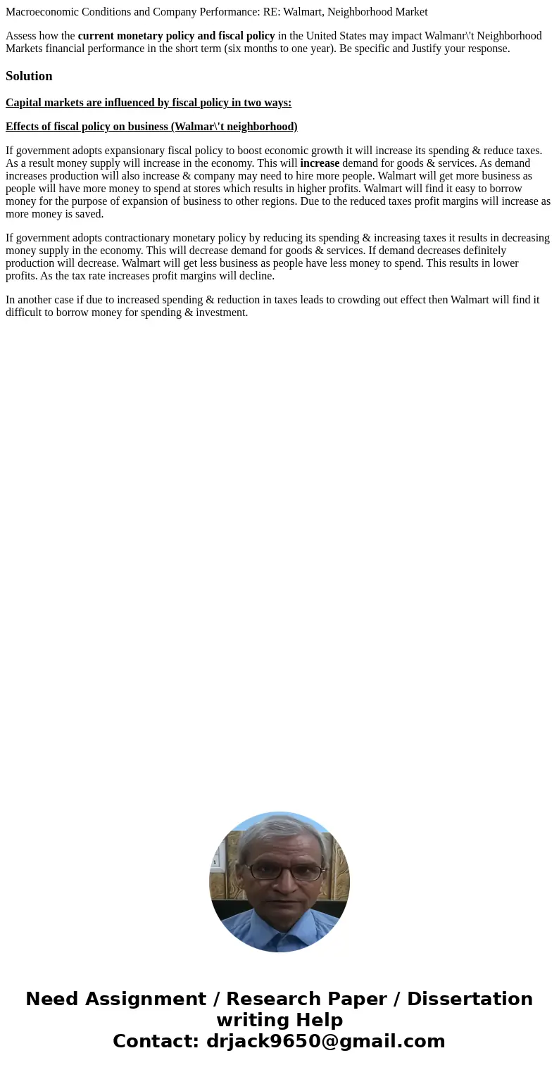 Macroeconomic Conditions and Company Performance: RE: Walmart, Neighborhood Market Assess how the current monetary policy and fiscal policy in the United States Macroeconomic Conditions and Company Performance: RE: Walmart, Neighborhood Market Assess how the current monetary policy and fiscal policy in the United States