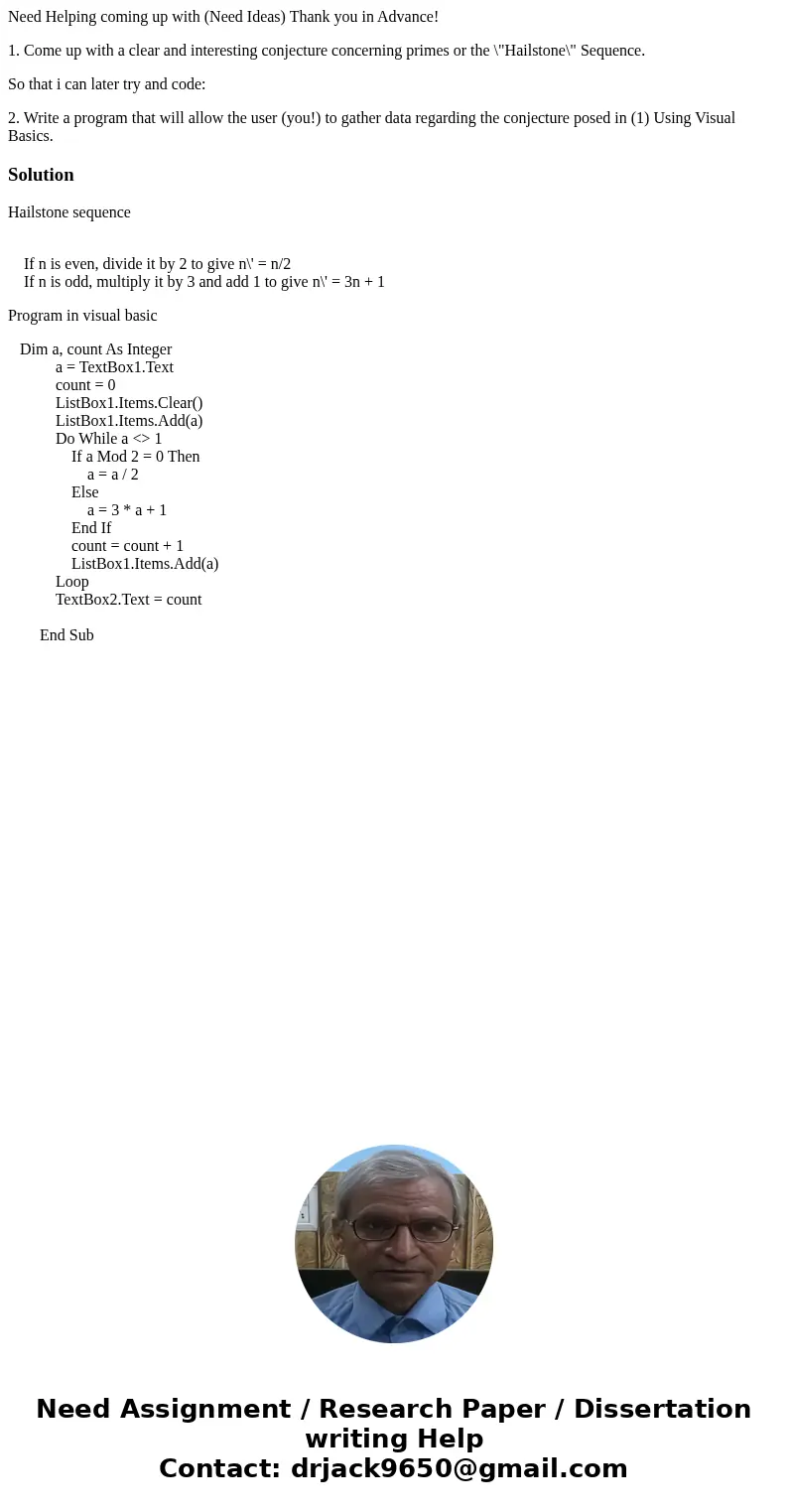 Need Helping coming up with (Need Ideas) Thank you in Advance! 1. Come up with a clear and interesting conjecture concerning primes or the \ Need Helping coming up with (Need Ideas) Thank you in Advance! 1. Come up with a clear and interesting conjecture concerning primes or the \