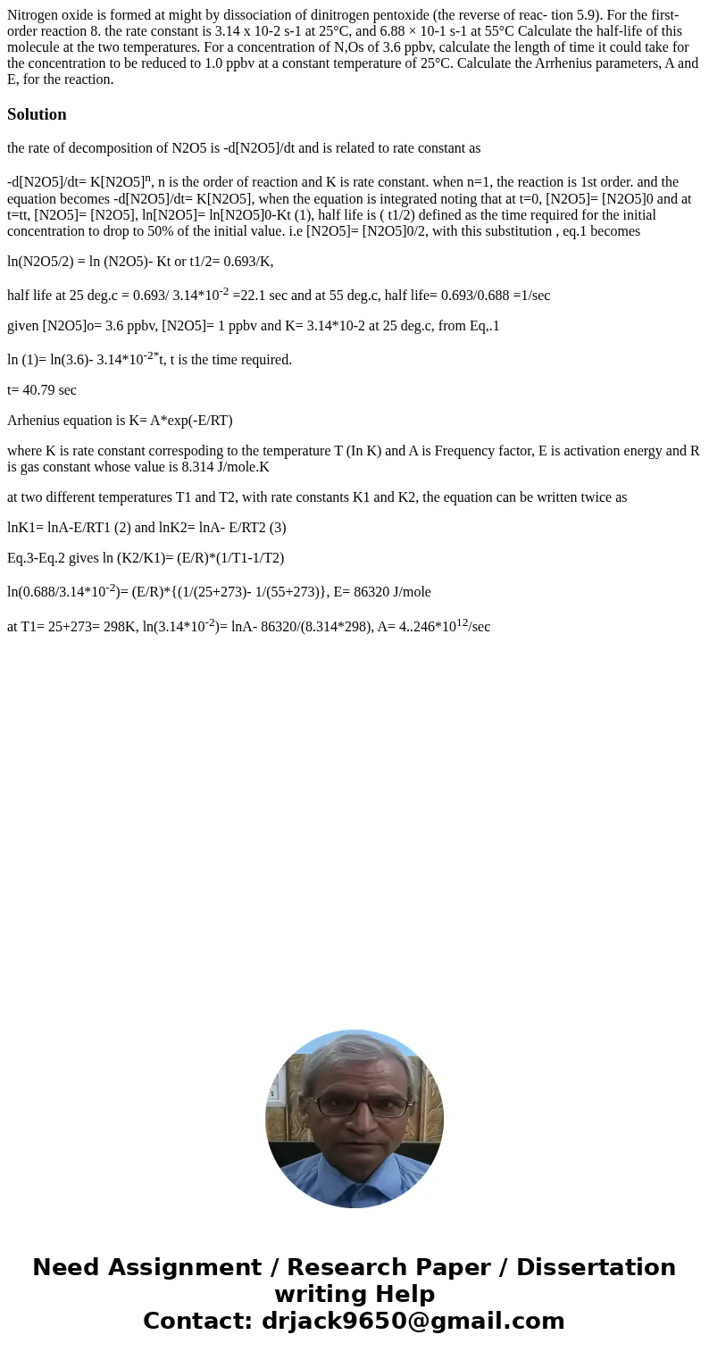  Nitrogen oxide is formed at might by dissociation of dinitrogen pentoxide (the reverse of reac- tion 5.9). For the first-order reaction 8. the rate constant is