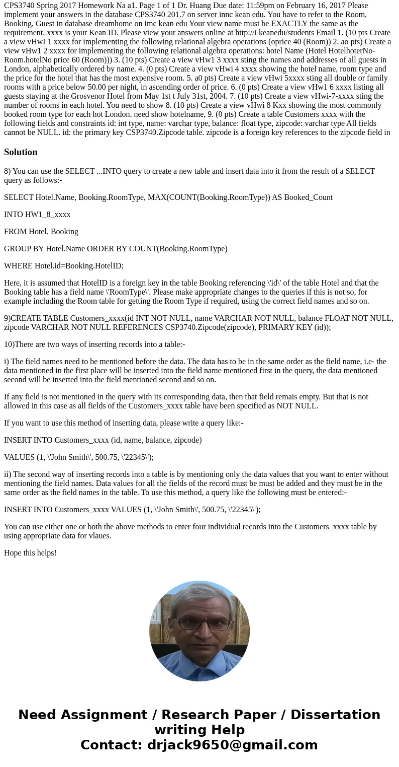 Numbers 8,9 and 10 Number 8 has been changed to Create a table HW1_8_xxxx showing the most commonly booked room type for each hotel in London. You need to show 