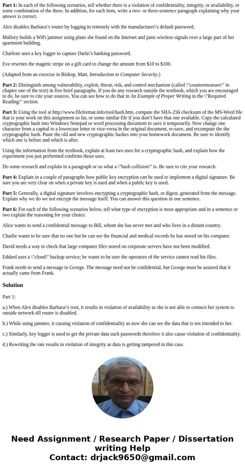 Part 1: In each of the following scenarios, tell whether there is a violation of confidentiality, integrity, or availability, or some combination of the three. 