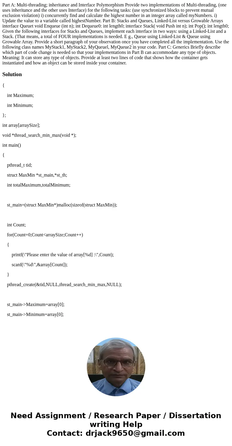 Part A: Multi-threading; inheritance and Interface Polymorphism Provide two implementations of Multi-threading, (one uses inheritance and the other uses Interf  Part A: Multi-threading; inheritance and Interface Polymorphism Provide two implementations of Multi-threading, (one uses inheritance and the other uses Interf
