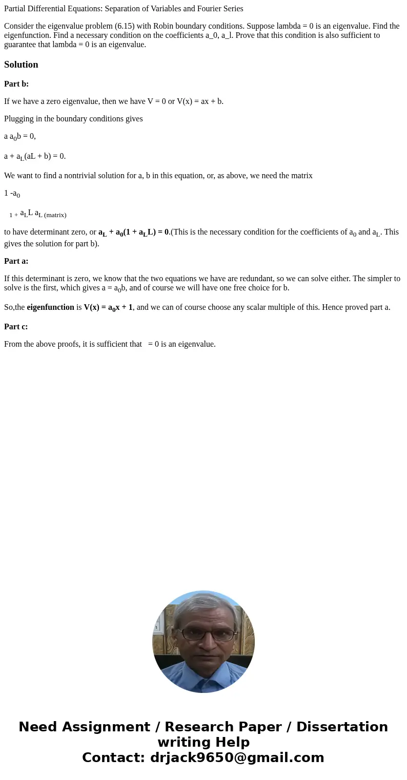 Partial Differential Equations: Separation of Variables and Fourier Series Consider the eigenvalue problem (6.15) with Robin boundary conditions. Suppose lambda Partial Differential Equations: Separation of Variables and Fourier Series Consider the eigenvalue problem (6.15) with Robin boundary conditions. Suppose lambda