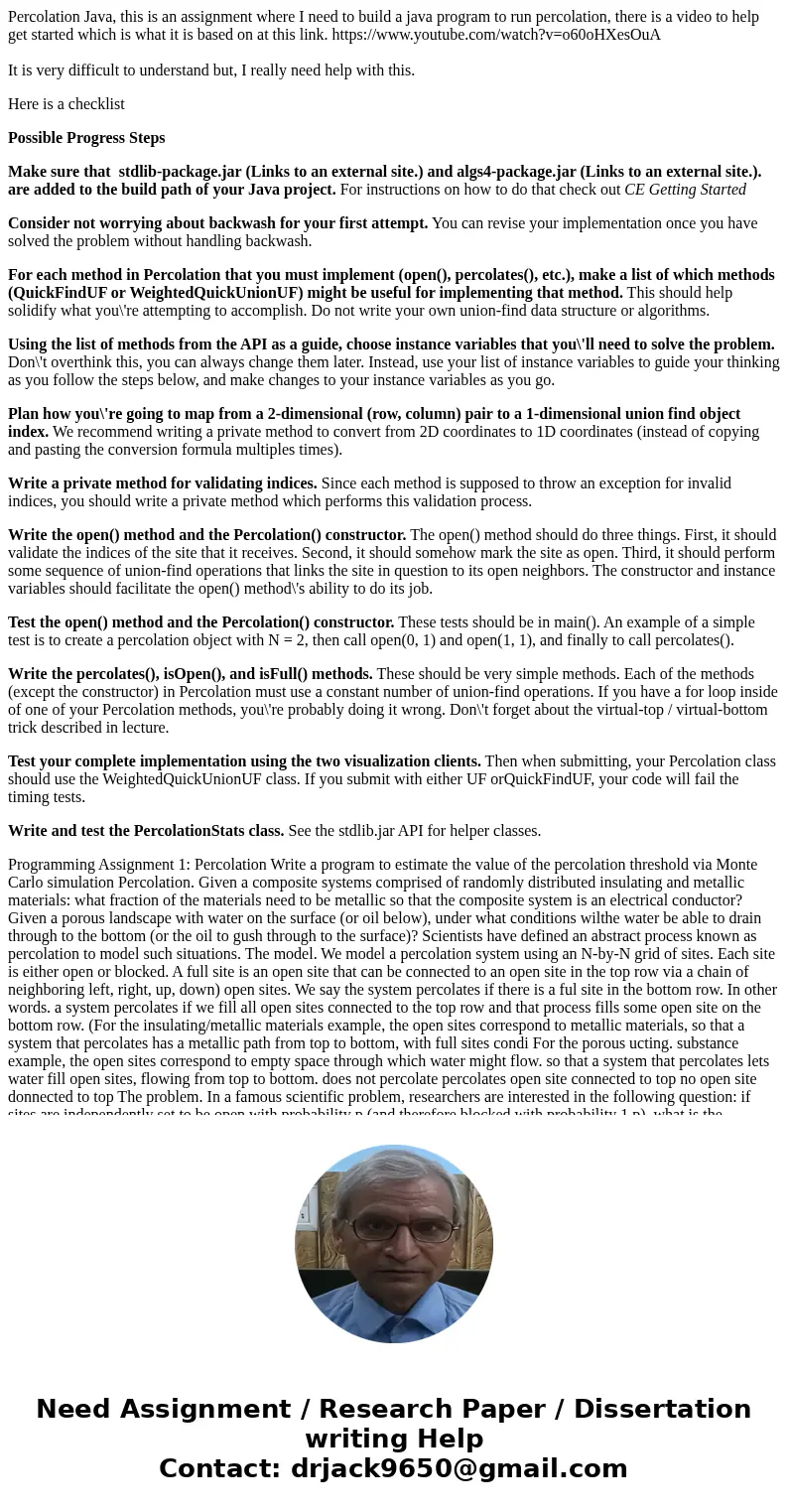 Percolation Java, this is an assignment where I need to build a java program to run percolation, there is a video to help get started which is what it is based  Percolation Java, this is an assignment where I need to build a java program to run percolation, there is a video to help get started which is what it is based
