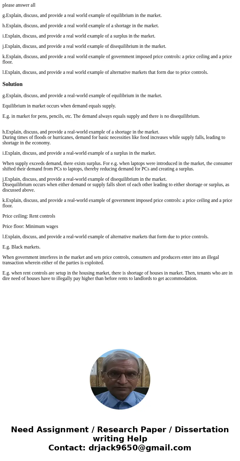 please answer all g.Explain, discuss, and provide a real world example of equilibrium in the market. h.Explain, discuss, and provide a real world example of a s