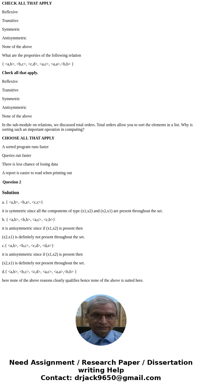 Please answer each question in its entirity. Select ALL THAT APPLY FOR EACH QUESTION. What are the proporties of the following relation { <a,b>, <b,a&g Please answer each question in its entirity. Select ALL THAT APPLY FOR EACH QUESTION. What are the proporties of the following relation { <a,b>, <b,a&g
