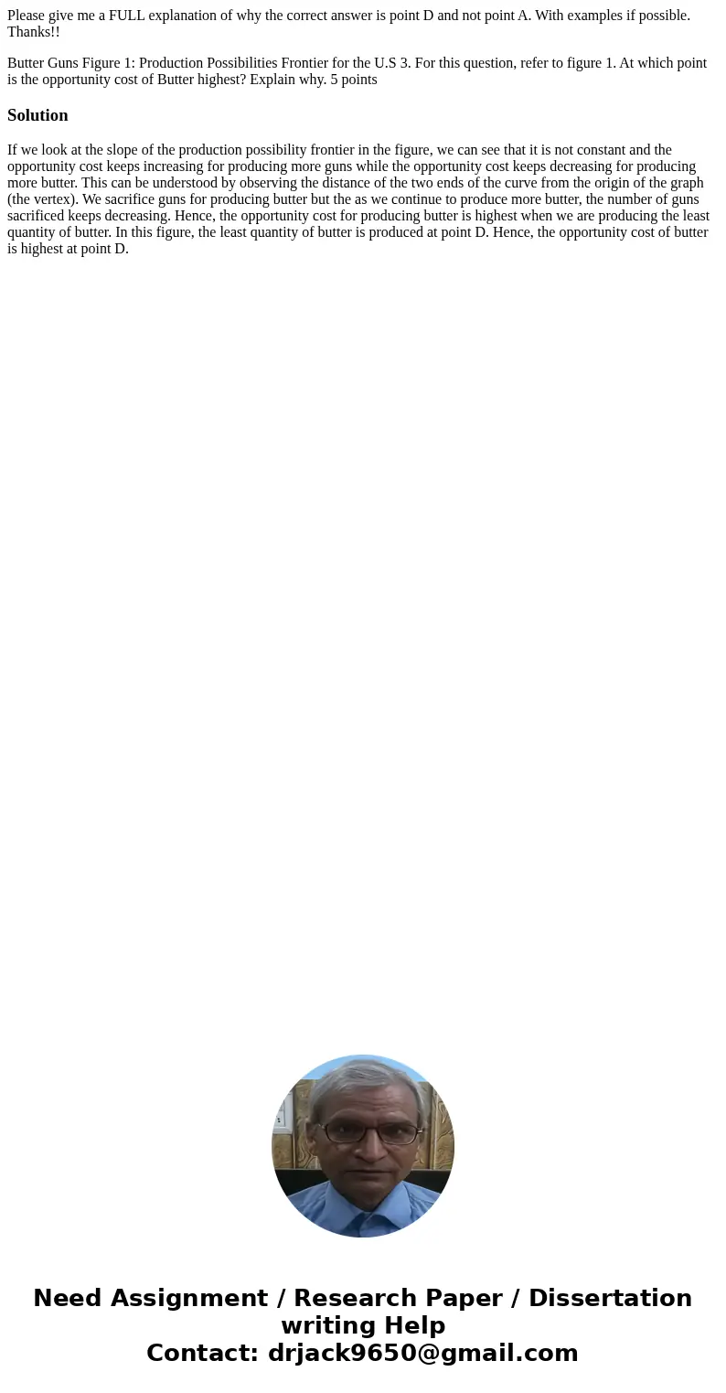 Please give me a FULL explanation of why the correct answer is point D and not point A. With examples if possible. Thanks!! Butter Guns Figure 1: Production Pos