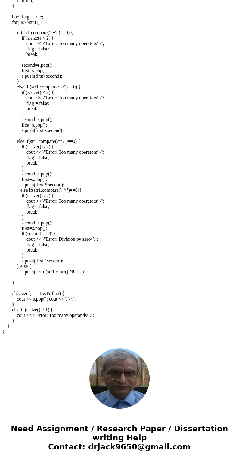 Please help me this C++ program For this assignment, you are to write a program, which will calculate the results of Reverse Polish expressions that are provide Please help me this C++ program For this assignment, you are to write a program, which will calculate the results of Reverse Polish expressions that are provide