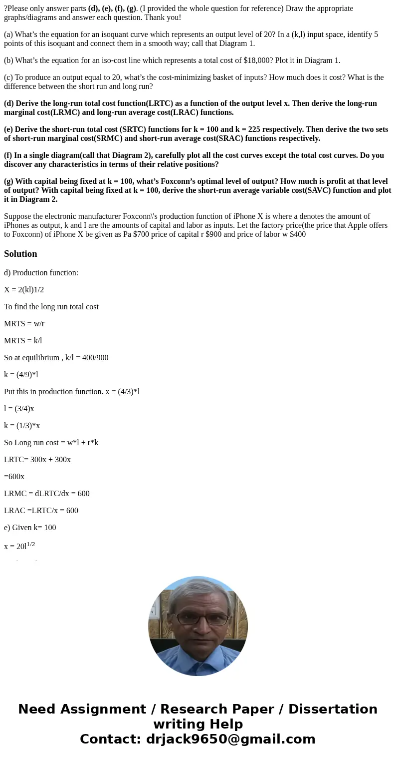 ?Please only answer parts (d), (e), (f), (g). (I provided the whole question for reference) Draw the appropriate graphs/diagrams and answer each question. Thank