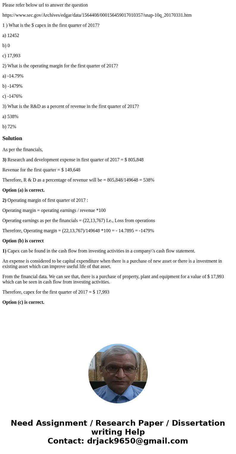Please refer below url to answer the question https://www.sec.gov/Archives/edgar/data/1564408/000156459017010357/snap-10q_20170331.htm 1 ) What is the $ capex i Please refer below url to answer the question https://www.sec.gov/Archives/edgar/data/1564408/000156459017010357/snap-10q_20170331.htm 1 ) What is the $ capex i