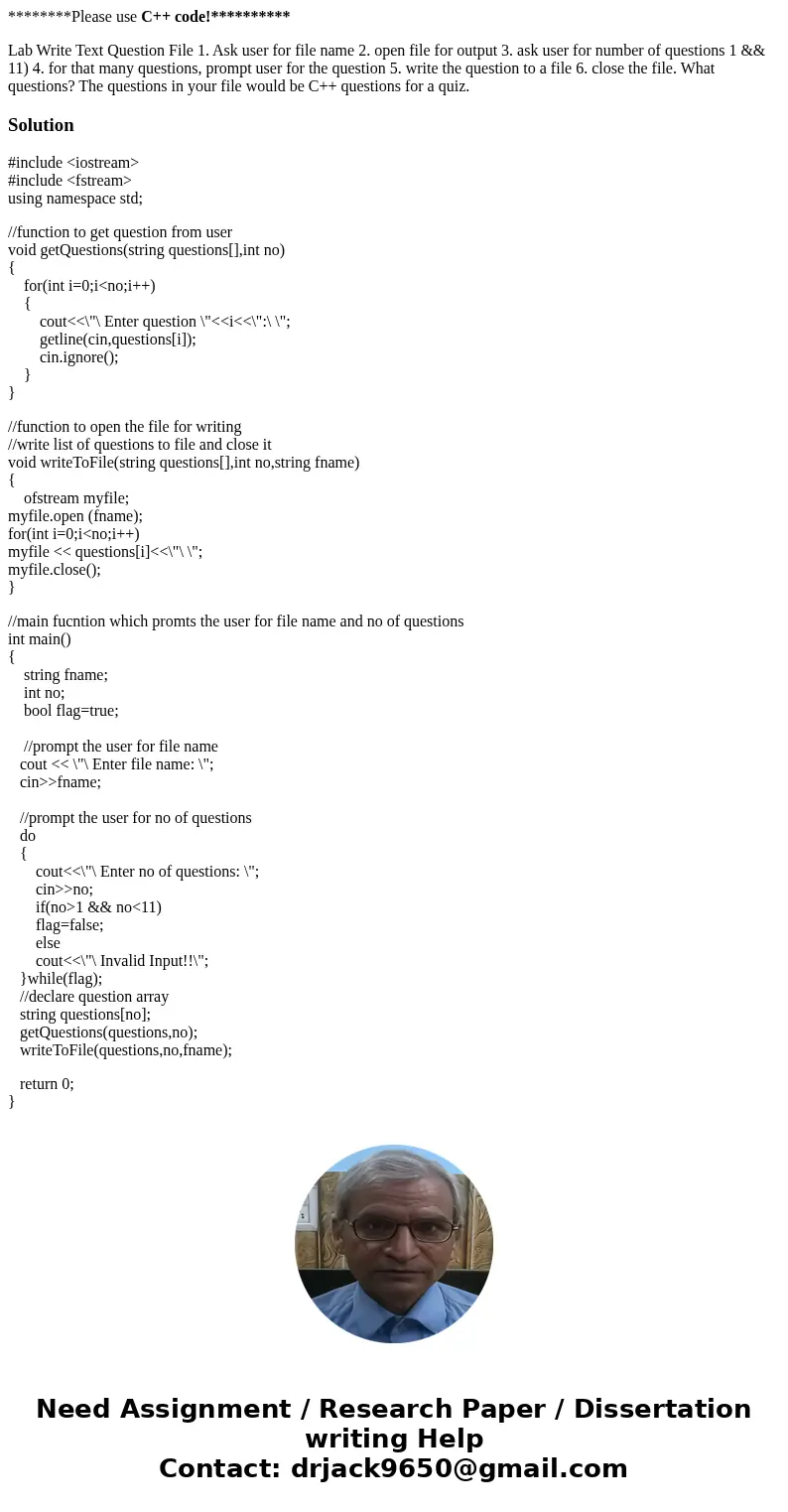 ********Please use C++ code!********** Lab Write Text Question File 1. Ask user for file name 2. open file for output 3. ask user for number of questions 1 & ********Please use C++ code!********** Lab Write Text Question File 1. Ask user for file name 2. open file for output 3. ask user for number of questions 1 &