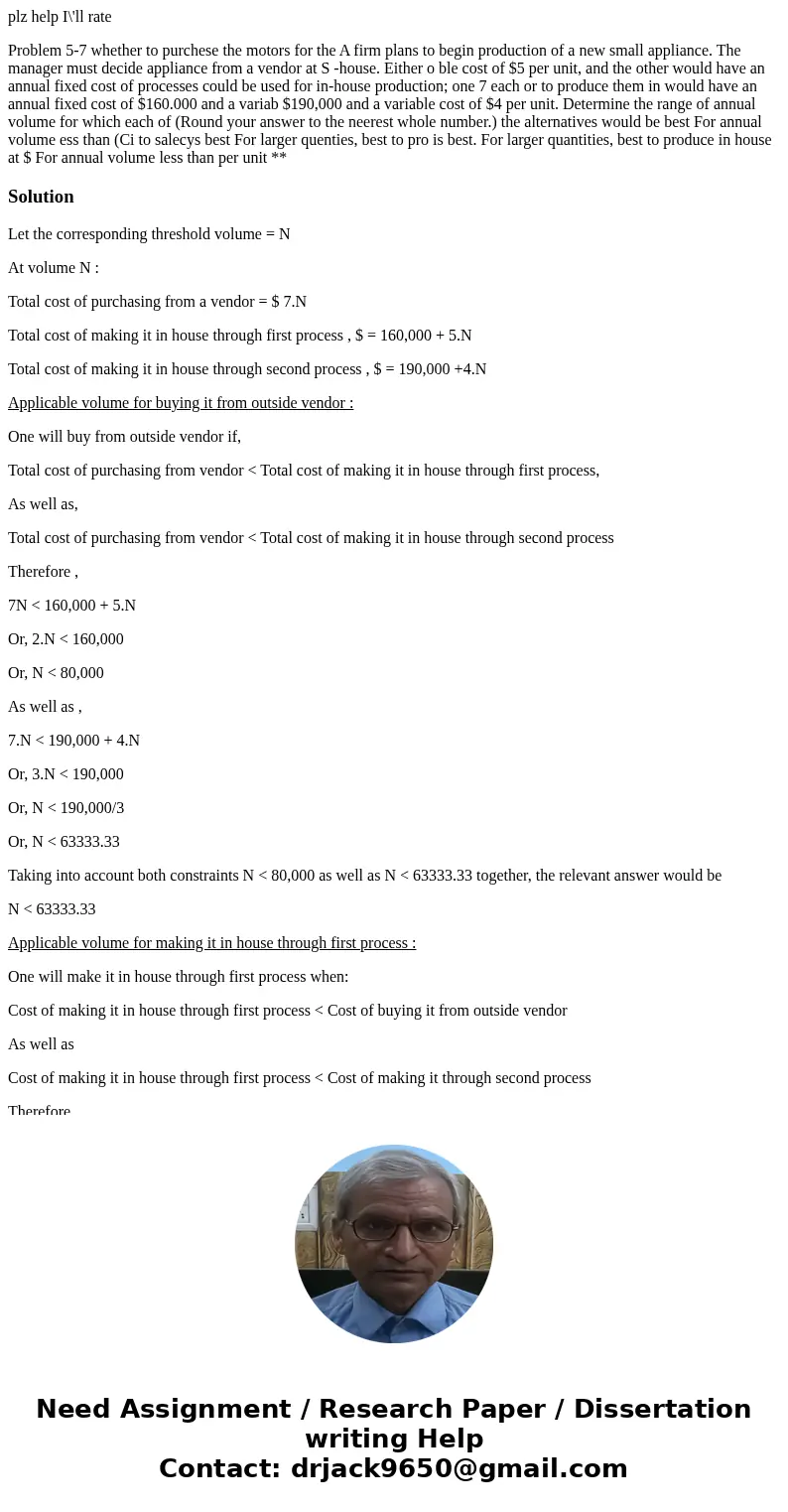  plz help I\'ll rate Problem 5-7 whether to purchese the motors for the A firm plans to begin production of a new small appliance. The manager must decide appli