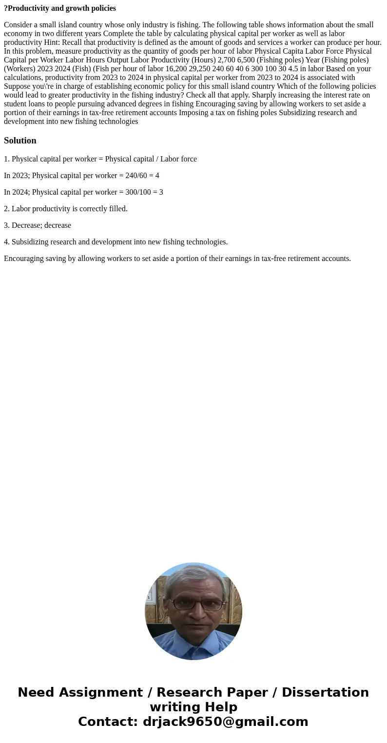 ?Productivity and growth policies Consider a small island country whose only industry is fishing. The following table shows information about the small economy 