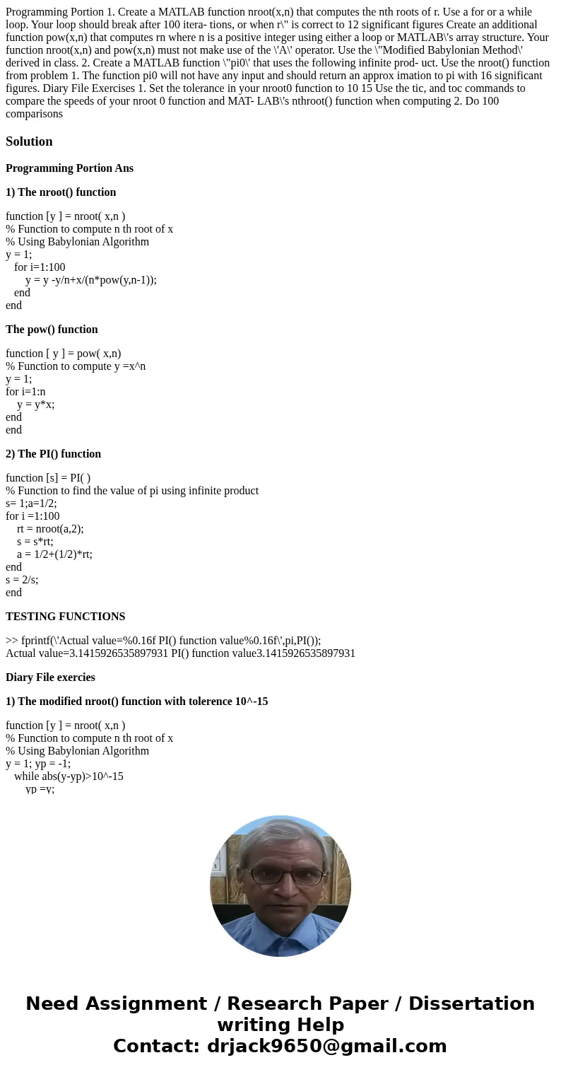 Programming Portion 1. Create a MATLAB function nroot(x,n) that computes the nth roots of r. Use a for or a while loop. Your loop should break after 100 itera-  Programming Portion 1. Create a MATLAB function nroot(x,n) that computes the nth roots of r. Use a for or a while loop. Your loop should break after 100 itera-