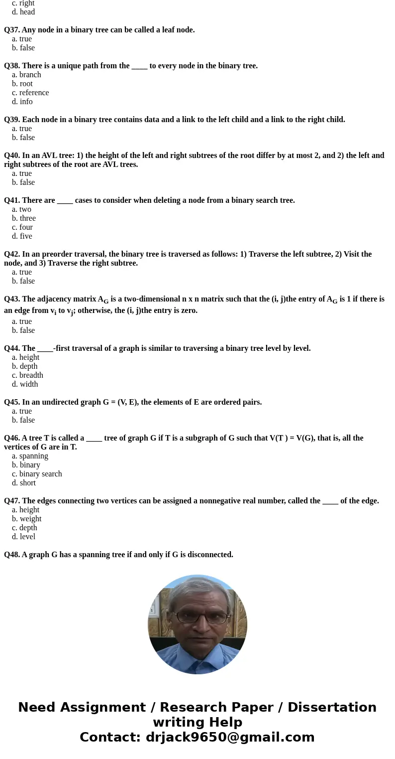 Q12. A technique in which one system models the behavior of another system is called simulation. a. true b. false Q13. In a(n) ____ queue, customers or jobs wit