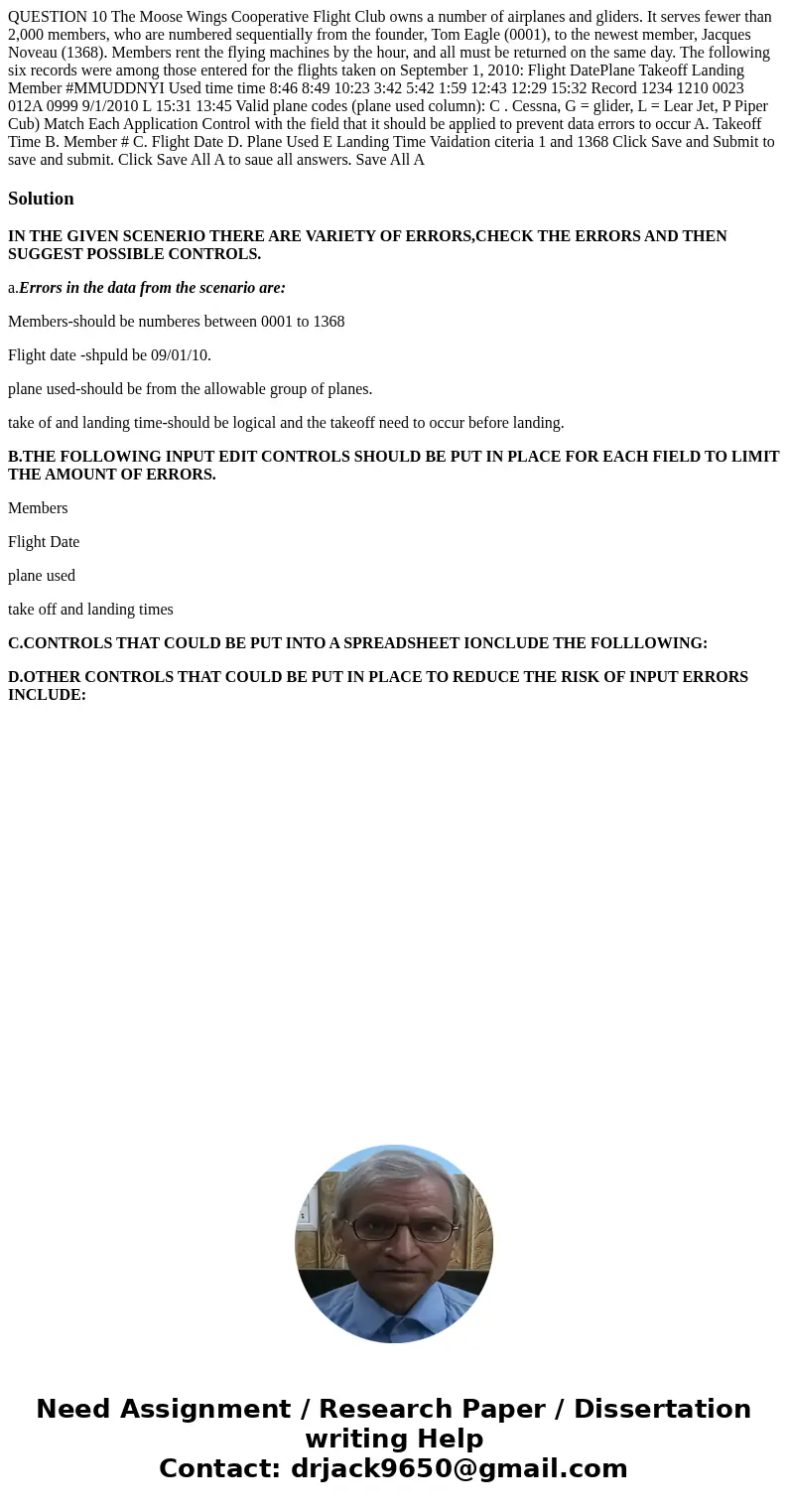  QUESTION 10 The Moose Wings Cooperative Flight Club owns a number of airplanes and gliders. It serves fewer than 2,000 members, who are numbered sequentially f