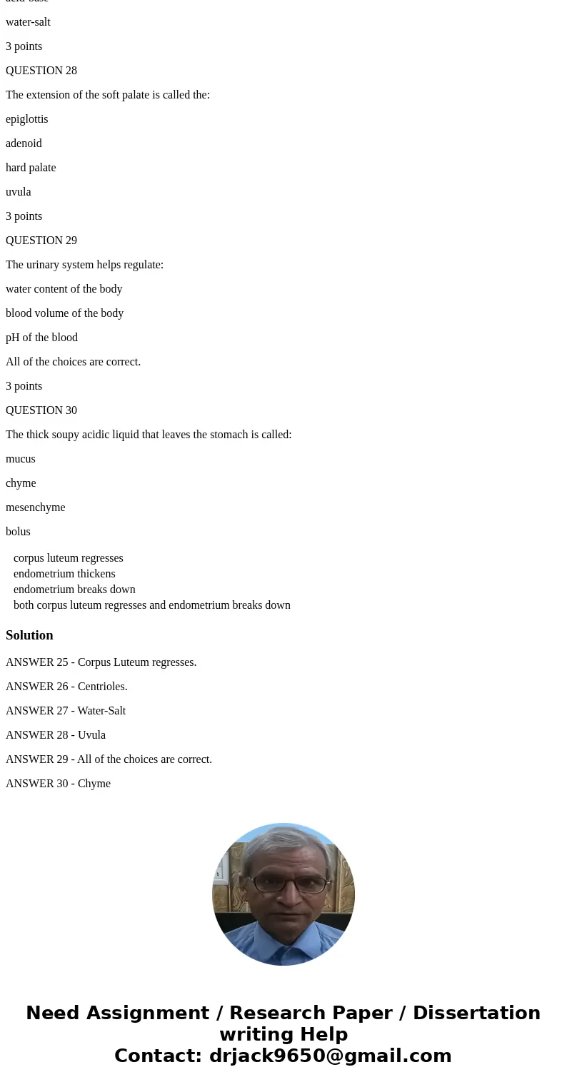 QUESTION 25 If pregnancy does not occur, the: corpus luteum regresses endometrium thickens endometrium breaks down both corpus luteum regresses and endometrium 