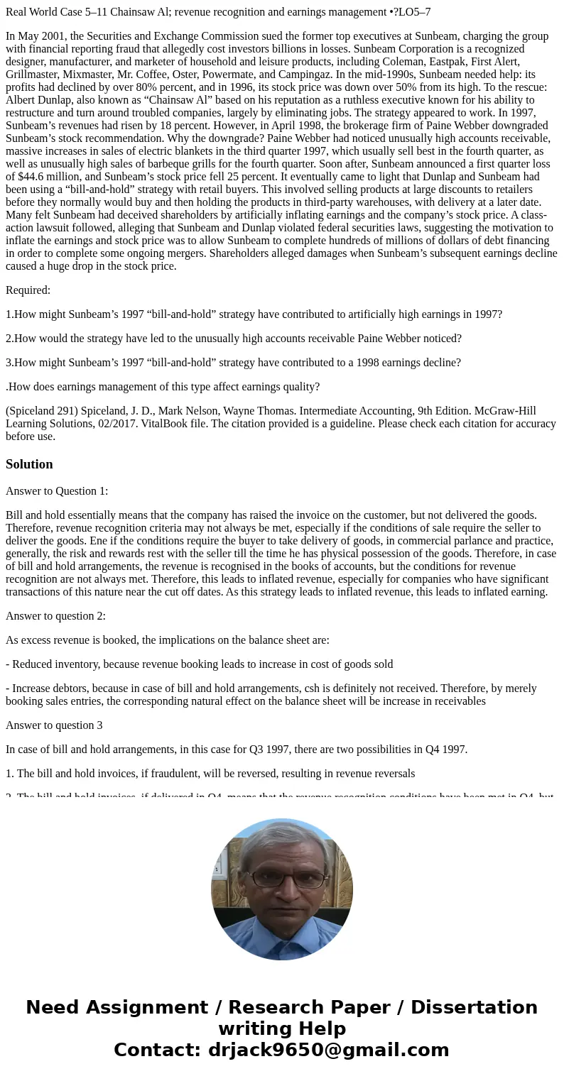 Real World Case 5–11 Chainsaw Al; revenue recognition and earnings management •?LO5–7 In May 2001, the Securities and Exchange Commission sued the former top ex